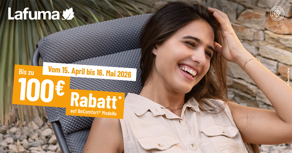 15.April bis 16. Mai - Lafuma Cashback-Aktion – Jetzt sparen und Komfort genießen!